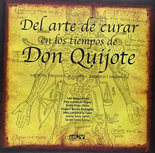 Imagen de archivo de Del Arte de curar En Los Tiempos De Don Quijote a la venta por Librera Prncep