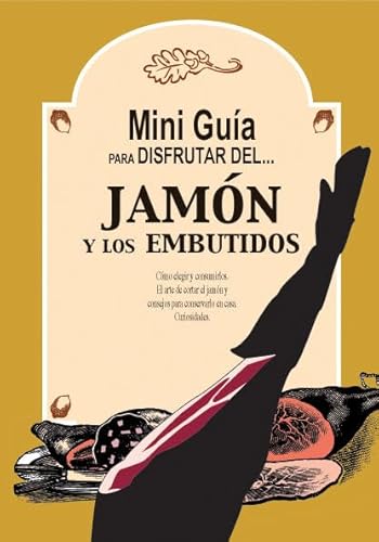 9788489589988: Mini gua para disfrutar del jamn y los embutidos (SIN COLECCION)