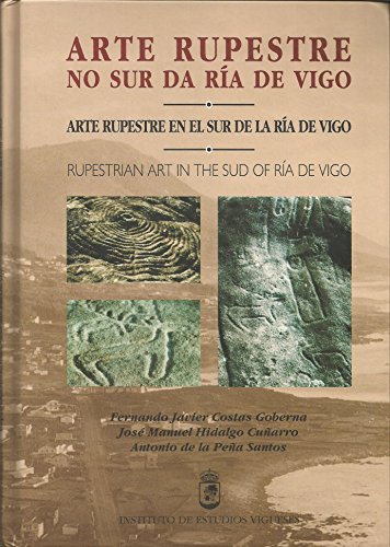 Stock image for Arte rupestre no sur da ria de Vigo = Arte rupestre en el sur de la r for sale by Iridium_Books