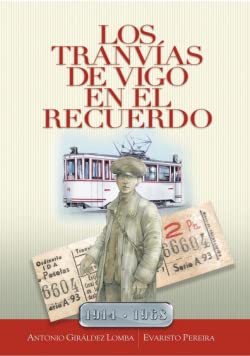 9788489599574: Los tranvas de Vigo en el recuerdo
