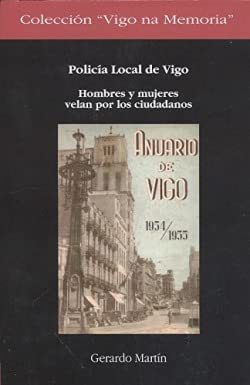 Stock image for Polica Local de Vigo: Hombres y mujeres velan por los ciudadanos for sale by AG Library