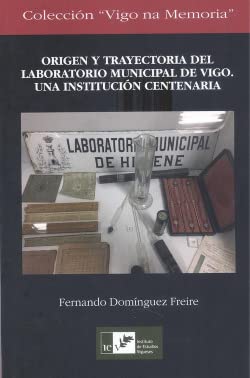 Imagen de archivo de ORIGEN Y TRAYECTORIA DEL LABORATORIO MUNICIPAL DE VIGO a la venta por Librerias Prometeo y Proteo