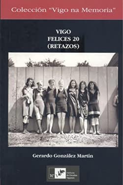 Imagen de archivo de Vigo felices 20 (retazos) a la venta por AG Library