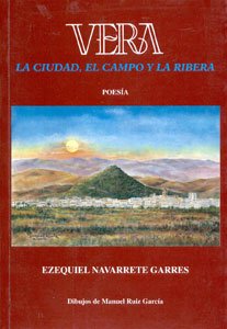 Imagen de archivo de VERA. LA CIUDAD, EL CAMPO Y LA RIBERA a la venta por Siglo Actual libros