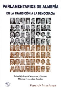 Imagen de archivo de PARLAMENTARIOS DE ALMERIA. EN LA TRANSICION A LA DEMOCRACIA a la venta por KALAMO LIBROS, S.L.