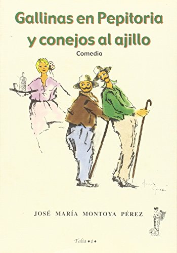 Stock image for GALLINAS EN PEPITORIA Y CONEJOS AL AJILLO: COMEDIA for sale by KALAMO LIBROS, S.L.