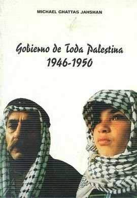 Imagen de archivo de Gobierno de Toda Palestina, 1946-1950 a la venta por Zilis Select Books