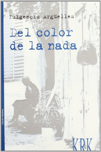 Stock image for DEL COLOR DE LA NADA for sale by Zilis Select Books