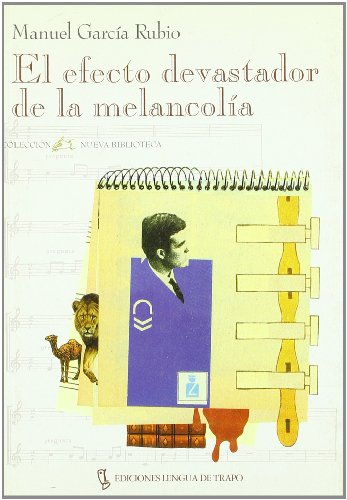 El efecto devastador de la melancolÃ­a (Nueva Biblioteca) (Spanish Edition) (9788489618121) by GarcÃ­a Rubio, Manuel