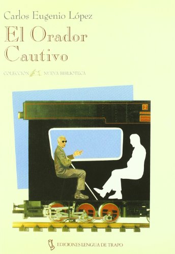 Imagen de archivo de El Orador Cautivo. a la venta por Librería y Editorial Renacimiento, S.A.