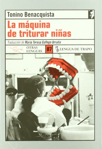 Máquina de triturar niñas. Traducción de María Teresa Gallego Urrutia. Título original: La machine à broyer les petites filles. - Benacquista,, Tonino und [París, 1961]