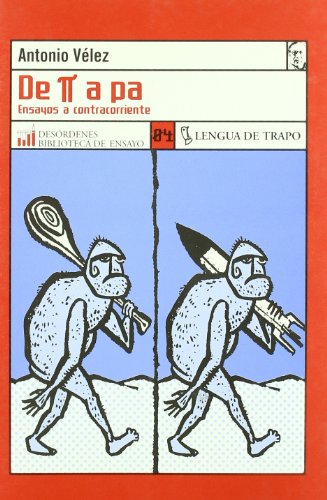 Imagen de archivo de De [número pi] a pa ensayos a contracorriente a la venta por Librería Alonso Quijano