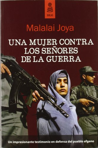 Beispielbild fr Una mujer contra los seores de la guerra : un impresionante testimonio en defensa del pueblo afgano zum Verkauf von Librera Prez Galds
