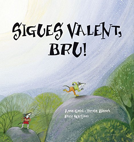 Stock image for Sigues valent, Bru! for sale by WorldofBooks