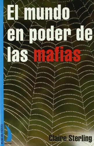 Imagen de archivo de EL MUNDO EN PODER DE LAS MAFIAS a la venta por KALAMO LIBROS, S.L.