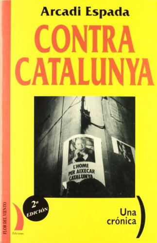 Imagen de archivo de CONTRA CATALUNYA CASTELLANO a la venta por Releo