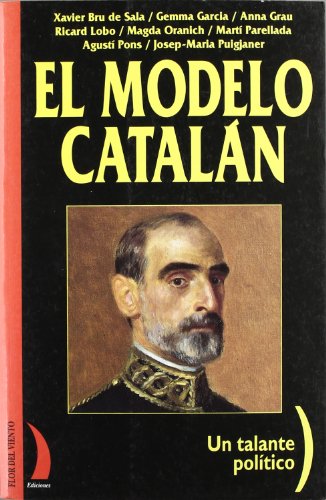 Stock image for EL MODELO CATALAN: un talante poltico for sale by KALAMO LIBROS, S.L.