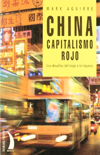 Stock image for China, capitalismo rojo : los desafos del viaje a la riqueza for sale by Librera Prez Galds