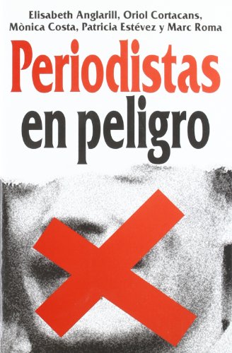 Imagen de archivo de PERIODISTAS EN PELIGRO a la venta por KALAMO LIBROS, S.L.