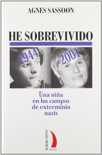 Stock image for HE SOBREVIVIDO: UNA NIA EN LOS CAMPOS DE EXTERMINIO NAZIS for sale by KALAMO LIBROS, S.L.