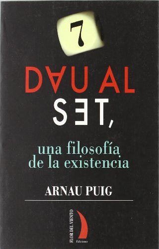 Stock image for DAU AL SET: UNA FILOSOFIA DE LA EXISTENCIA for sale by KALAMO LIBROS, S.L.