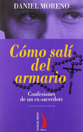 Stock image for Cmo sal del armario: Confensiones de un ex-sacerdote for sale by medimops