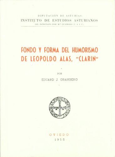 Stock image for FONDO Y FORMA DEL HUMORISMO DE LEOPOLDO ALAS, "CLARIN" (1958, FACSIMIL) for sale by Prtico [Portico]