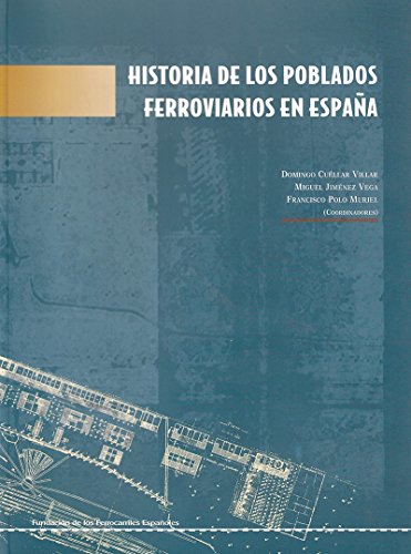 Stock image for Historia de los Poblados Ferroviarios en Espaa for sale by AG Library