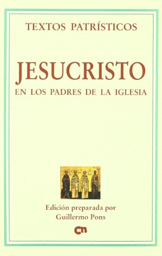 9788489651203: Jesucristo en los Padres de la Iglesia (Textos Patrsticos)