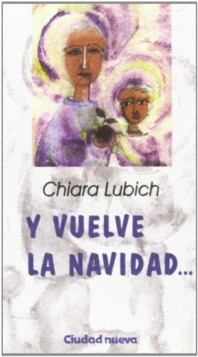 Beispielbild fr Y VUELVE LA NAVIDAD. zum Verkauf von Siglo Actual libros