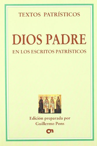 9788489651494: Dios Padre en los escritos patrsticos (Textos Patrsticos)