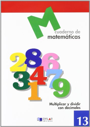 Imagen de archivo de MATEMATICAS 13 - Multiplicar y dividir con decimales a la venta por medimops