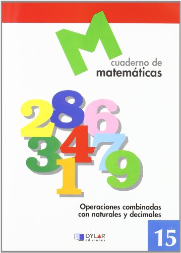 Imagen de archivo de MATEMATICAS 15 - Operaciones combinadas con naturales y decimales a la venta por Librera Berln