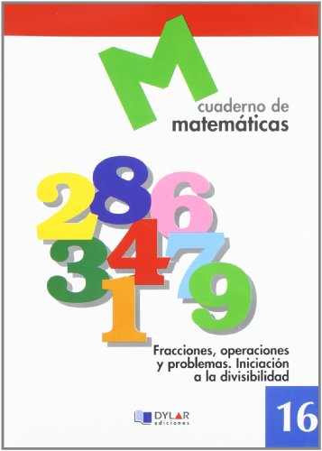 Stock image for Matematicas 16 - Fracciones, Operaciones y Problemas. Iniciacin a la Divisibilidad for sale by Hamelyn