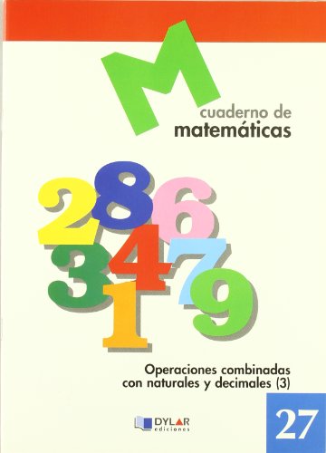 Imagen de archivo de Cuaderno de Matematicas 27 - Operaciones Combinadas con Naturales y Decimales 3 a la venta por Hamelyn