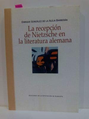 Imagen de archivo de La recepcin de Nietzsche en la literatura alemana a la venta por LibroUsado  |  Tik Books SO