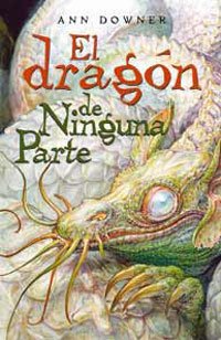 El dragon de ninguna parte (Spanish Edition) (9788489662810) by Downer, Ann
