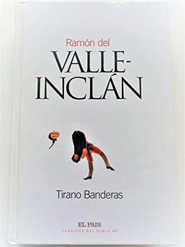 9788489669413: Tirano Banderas : novela de tierra caliente