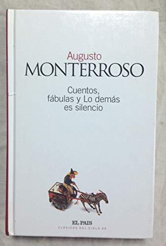 Beispielbild fr Cuentos, fabulas y lo demas es silencio Augusto Monterroso zum Verkauf von VANLIBER