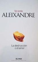 Stock image for La destruccin o el amor (Clsicos del Siglo XX) for sale by Erase una vez un libro