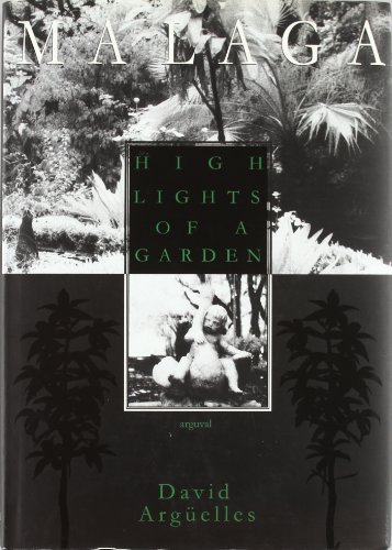 Stock image for Malaga, highlights of a Garden for sale by Trip Taylor Bookseller