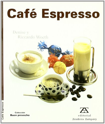 9788489675155: Cafe Espresso/Espresso Coffee (Coleccion "Buen Provecho"/Bon Apetit Series)