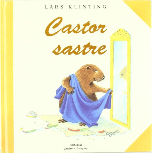 9788489675285: Castor sastre (Coleccion "Castor"/Busy Beaver Series)
