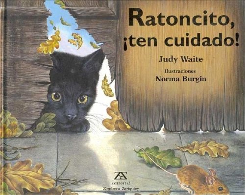 Ratoncito, Ten Cuidado! (9788489675711) by Waite, Judy