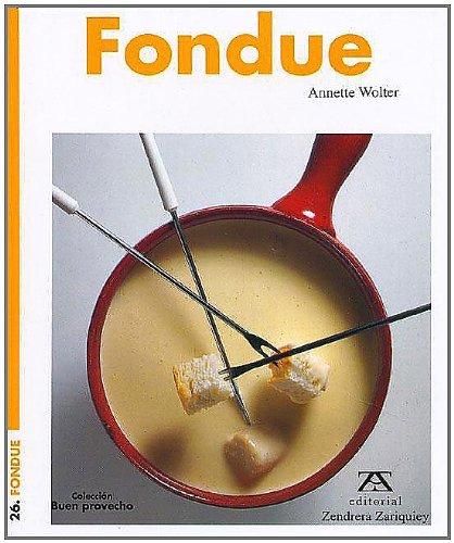 Fondue (Spanish Edition) (9788489675841) by Annette Wolter