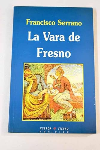 Beispielbild fr La vara de fresno zum Verkauf von Ammareal