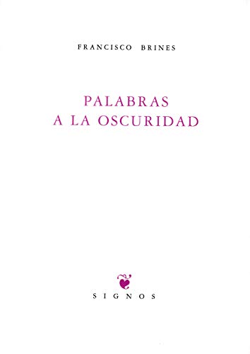 Stock image for PALABRAS A LA OSCURIDAD for sale by KALAMO LIBROS, S.L.