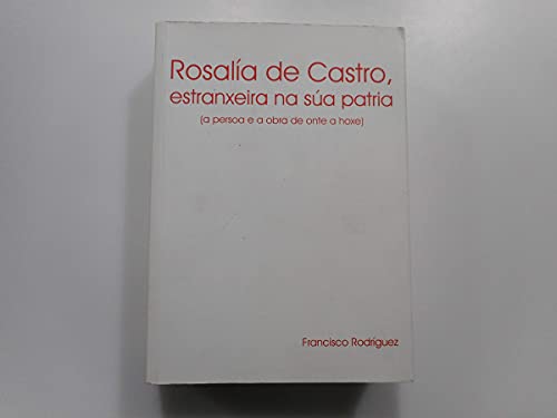 9788489679993: Rosala de Castro, extranxeira na sa patria