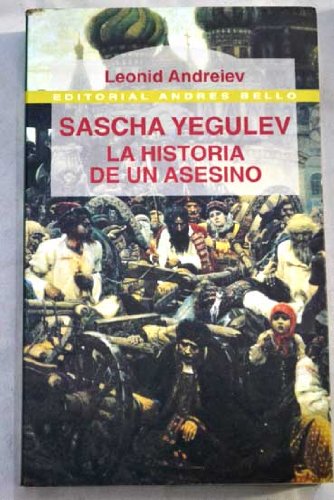 Sascha Yegulev - La Historia de Un Asesino (Spanish Edition) (9788489691384) by [???]