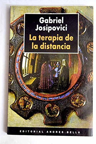 La Terapia de La Distancia (Spanish Edition) (9788489691476) by Josipovici Gabriel